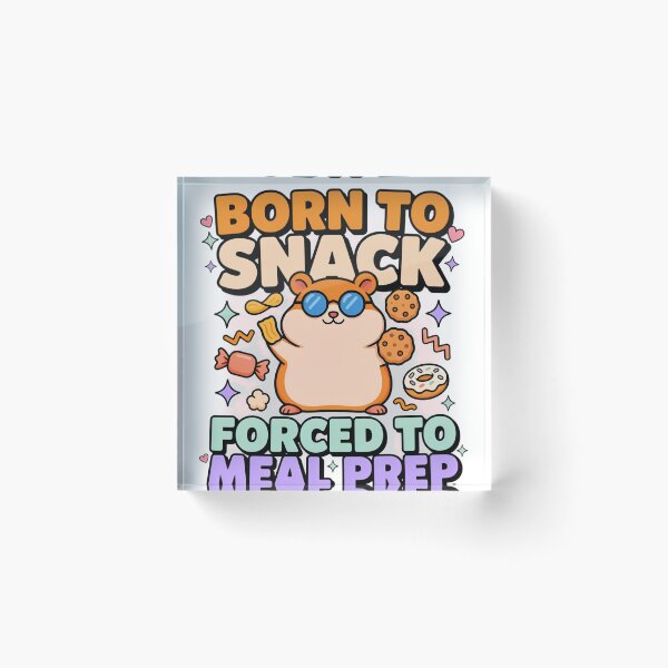 Item preview, Born To Snack Forced To Meal Prep Hamster Lover designed and sold by JMDesignHub.