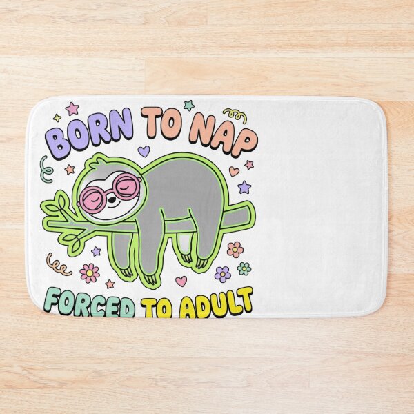 Item preview, Born To Nap Forced To Adult Sloth Funny Nap Lover designed and sold by JMDesignHub.