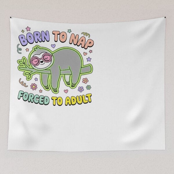 Item preview, Born To Nap Forced To Adult Sloth Funny Nap Lover designed and sold by JMDesignHub.