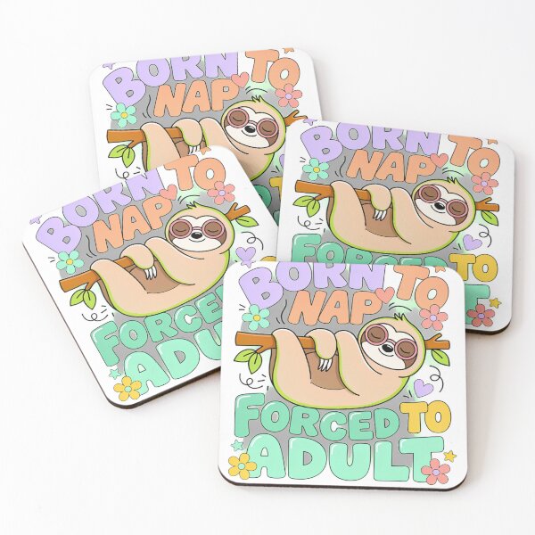 Item preview, Sloth Born to Nap Forced to Adult Funny Lazy Quote designed and sold by JMDesignHub.