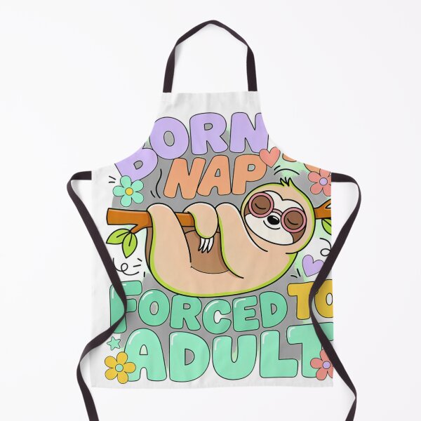 Item preview, Sloth Born to Nap Forced to Adult Funny Lazy Quote designed and sold by JMDesignHub.