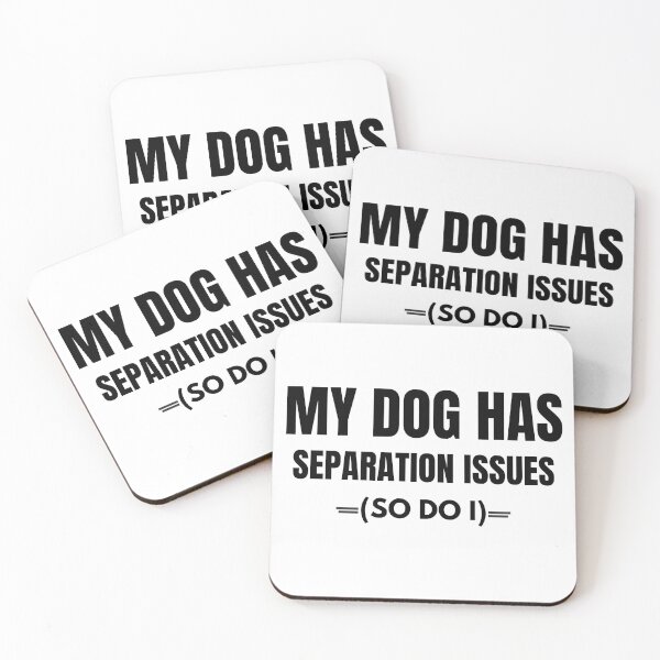 Item preview, My Dog Has Separation Issues So Do I Funny Dog Owner Typography designed and sold by Uvclick.