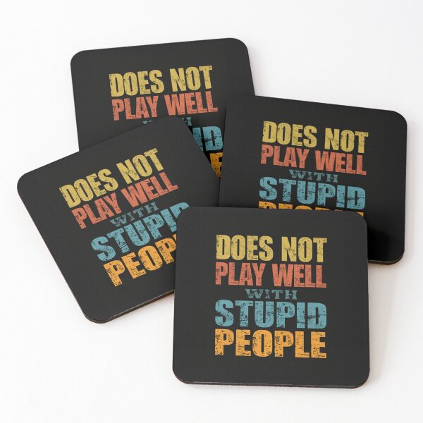 Item preview, Does Not Play Well With Stupid People Sarcastic Humor Saying designed and sold by RetroMini2026.