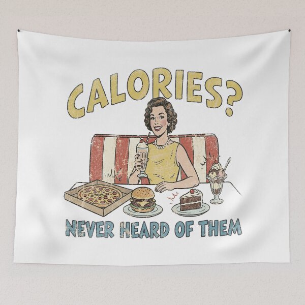 Item preview, Calories? Never Heard Of Them. #2 designed and sold by EunsooLee.