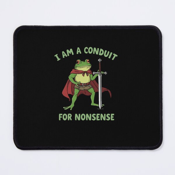 Item preview, I Am A Conduit For Nonsense Funny Frog Knight Fantasy Humor designed and sold by RetroMini2026.
