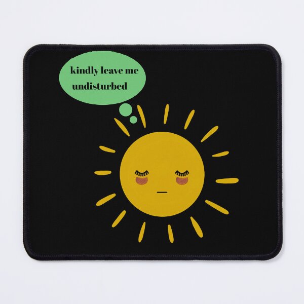 Item preview, Kindly Leave Me Undisturbed Grumpy Sun designed and sold by VANDALLAB.