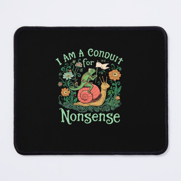 Item preview, I Am A Conduit For Nonsense Funny Quote Whimsical Humor Eccentric Personality designed and sold by RetroMini2026.