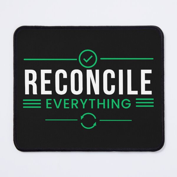 Item preview, Reconcile Everything | Accountant CPA Auditor Accounting Gift Design designed and sold by FCA SIR MERCH .