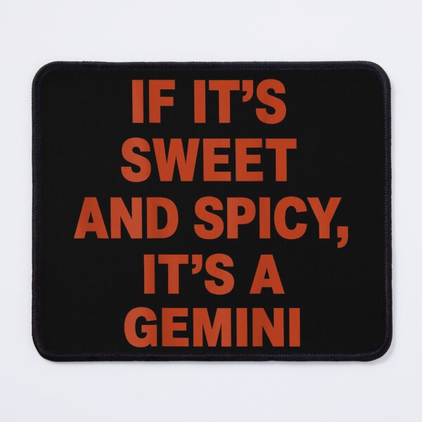 Item preview, If Its Sweet And Spicy Its A Gemini Zodiac Astrology designed and sold by GalenoHenley.