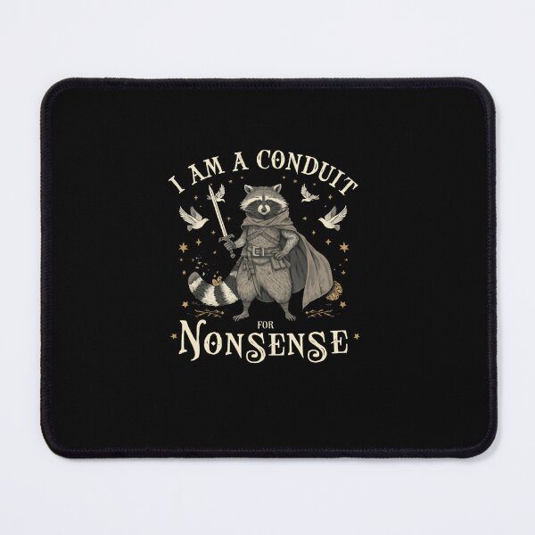 Item preview, I Am A Conduit For Nonsense Raccoon RPG Gamer Fantasy Humor designed and sold by RetroMini2026.