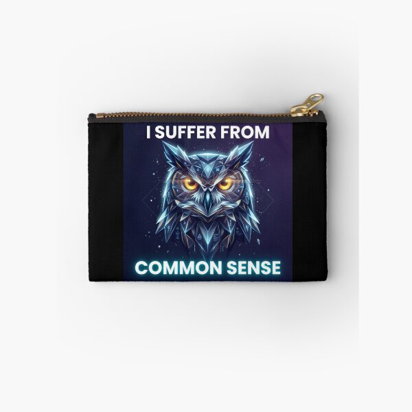 Item preview, Owl Sense, I suffer from Common Sense, Common Sense designed and sold by AnimalVibes.