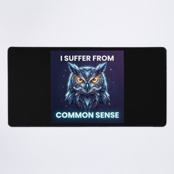 Item preview, Owl Sense, I suffer from Common Sense, Common Sense designed and sold by AnimalVibes.