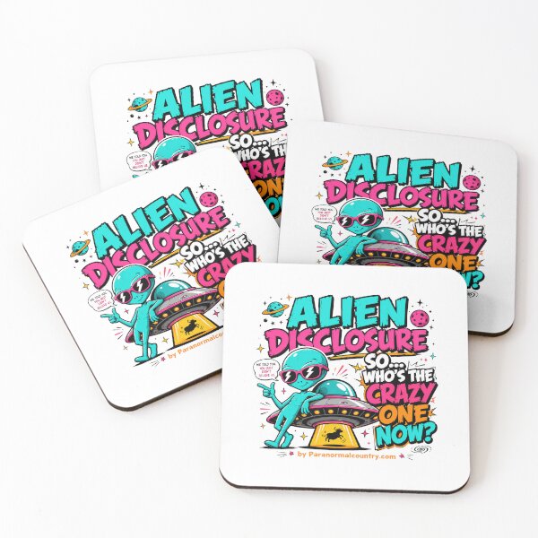 Item preview, Alien Disclosure, So... Who's The Crazy One Now? designed and sold by ParanormalCount.