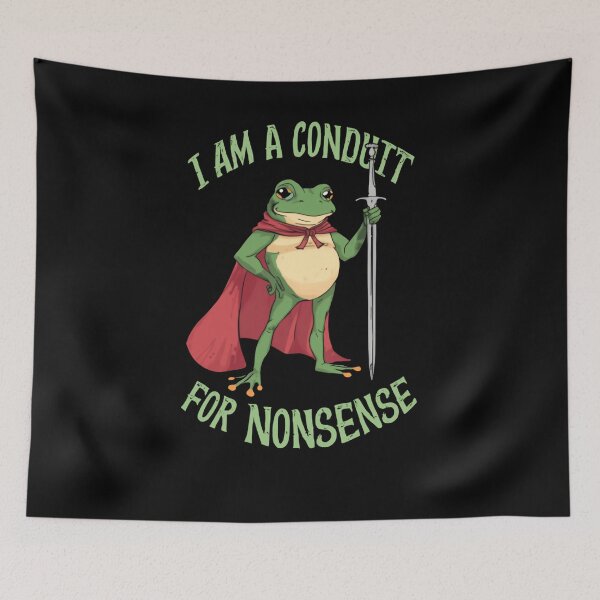 Item preview, I Am A Conduit For Nonsense Funny Frog Knight RPG Gamer designed and sold by RetroMini2026.