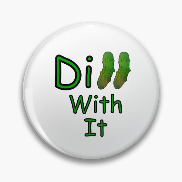 Item preview, Dill With It Dill Pickle designed and sold by Sartoris Art.