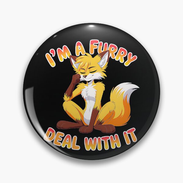 Item preview, I'm A Furry Deal With It Furry Pride Fandom designed and sold by CalyZOam99.