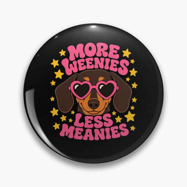 Item preview, Cute More Weenies Less Meanies Funny Dachshund Dog Lover designed and sold by clothesy7.