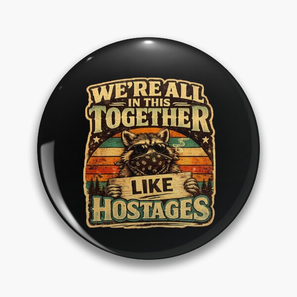 Item preview, We're All In This Together Like Hostages Vintage Retro Raccoon Funny Gift designed and sold by GibasVisuals.