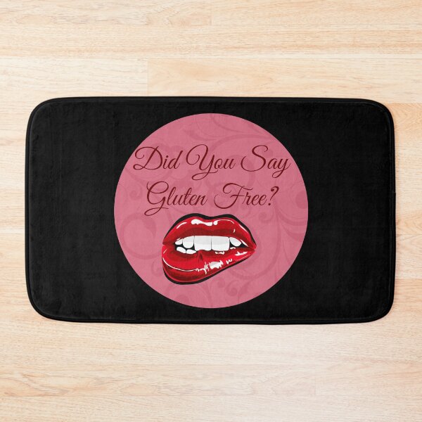 Item preview, Did You Say Gluten Free Lip Bite Design designed and sold by Vileprint.