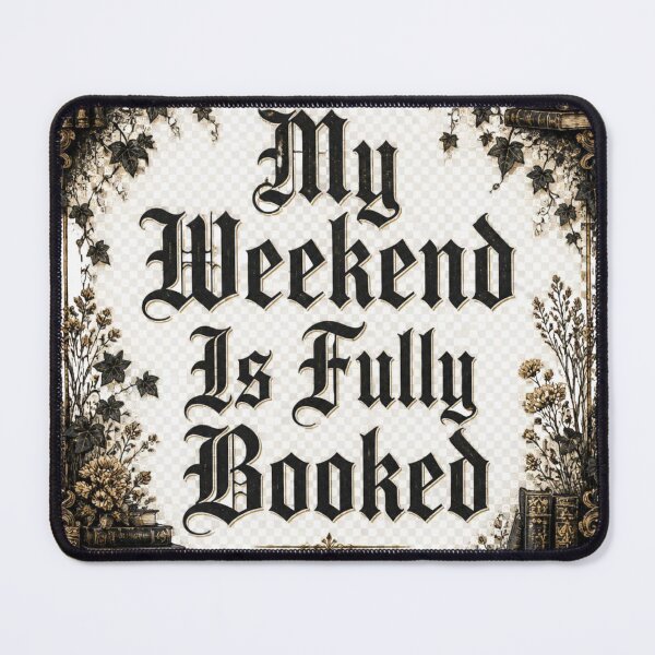Item preview, My Weekend Is Fully Booked Funny Dark Academia Bookish Art designed and sold by ChamberOfBooks.