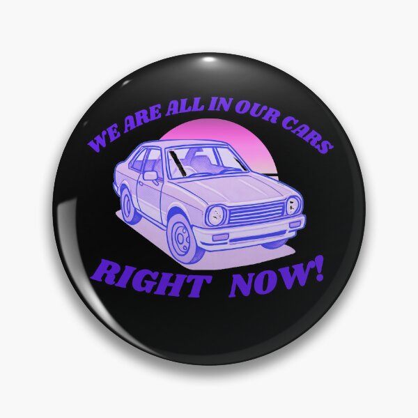 Item preview, We Are All In Our Cars Right Now designed and sold by AMCreatix.