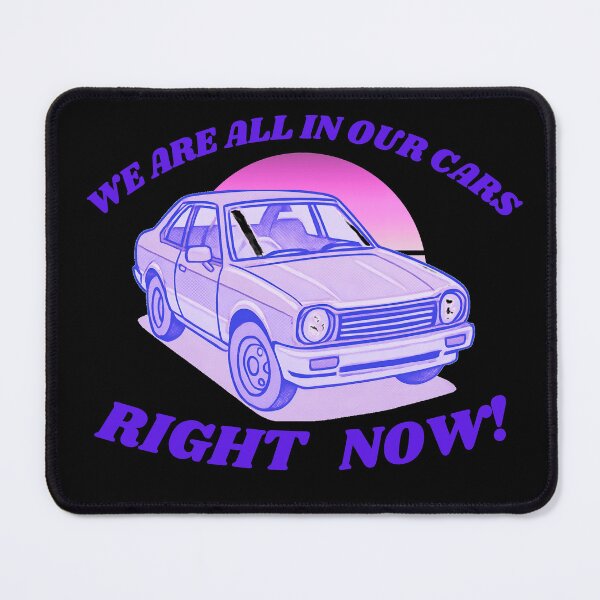 Item preview, We Are All In Our Cars Right Now designed and sold by AMCreatix.