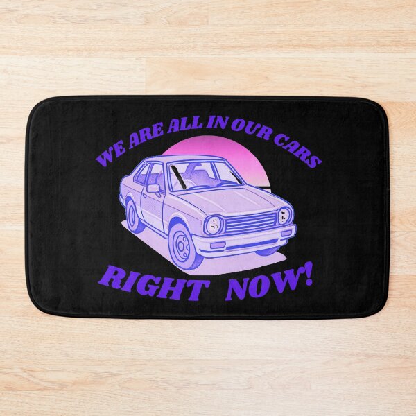 Item preview, We Are All In Our Cars Right Now designed and sold by AMCreatix.