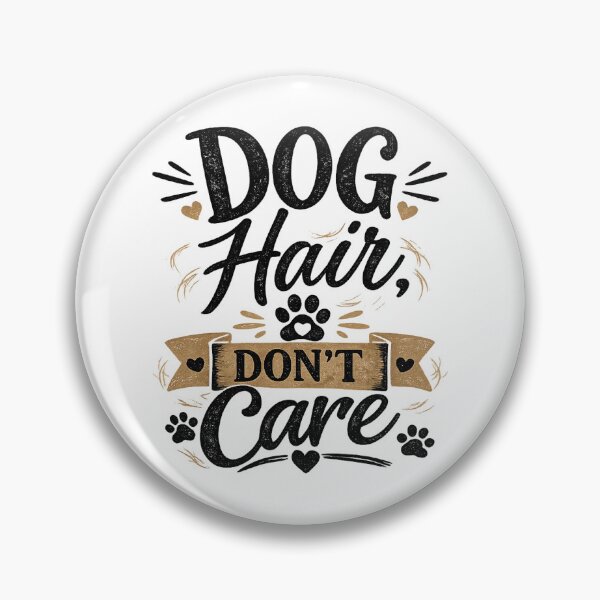 Item preview, Dog hair, don't care designed and sold by Side Quest Co..