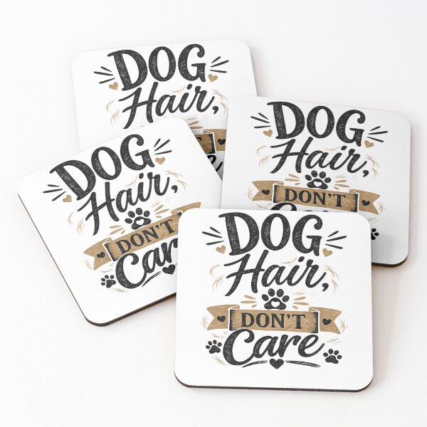 Item preview, Dog hair, don't care designed and sold by Side Quest Co..