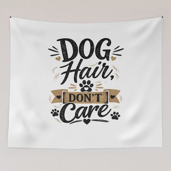 Item preview, Dog hair, don't care designed and sold by Side Quest Co..