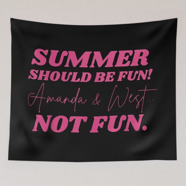 Item preview, Summer Should Be Fun Amanda And West Not Fun Bravo Reality TV Quote designed and sold by Daisy Grimes.