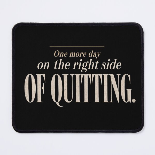 Item preview, One More Day on the Right Side of Quitting — Entrepreneur Tee designed and sold by The Rough Edit.