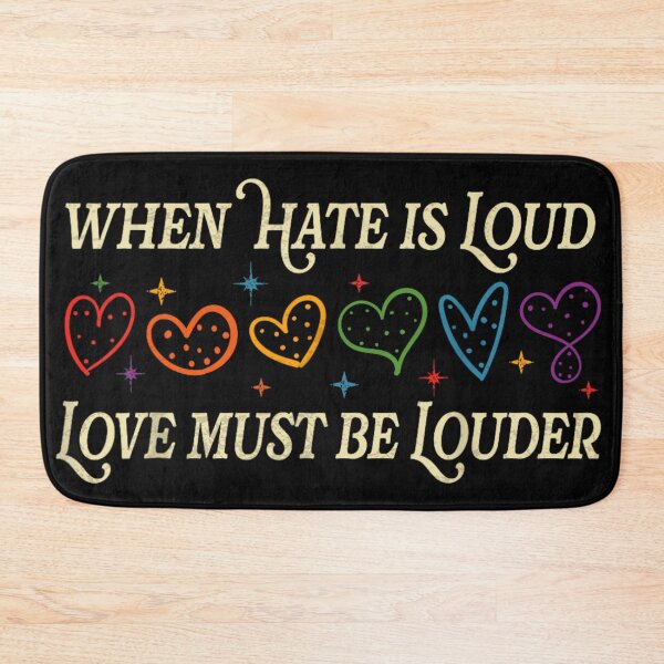 Item preview, When Hate Is Loud Love Must Be Louder Kindness Cute Colorful Hearts designed and sold by Daisy Grimes.