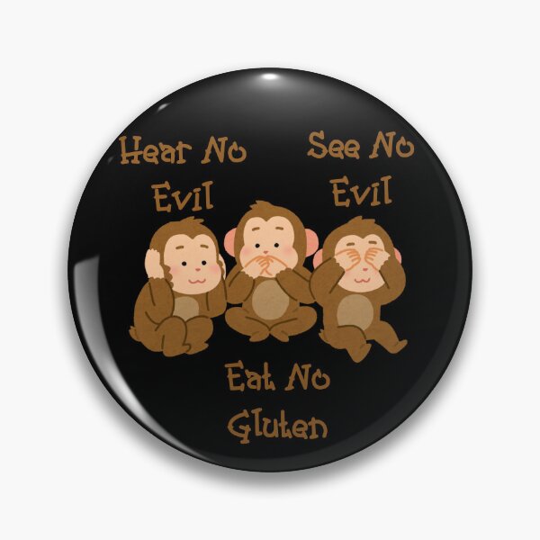Item preview, Hear No Evil See No Evil Eat No Gluten Design designed and sold by Vileprint.