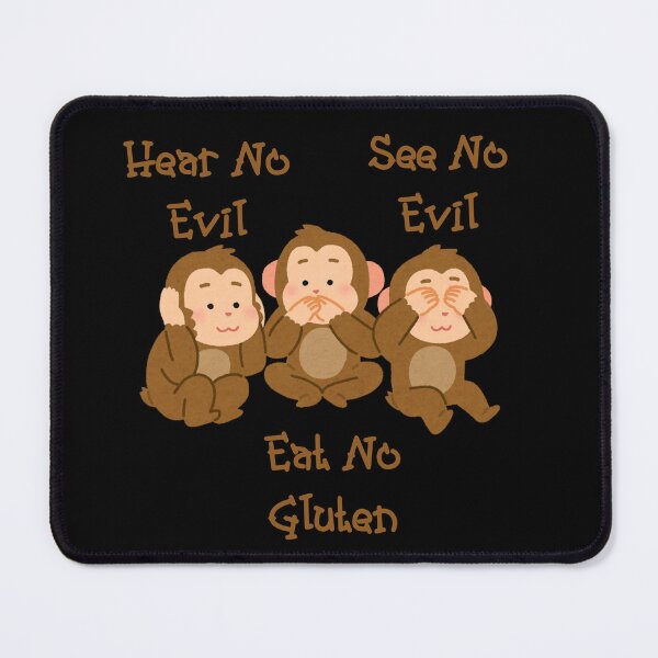 Item preview, Hear No Evil See No Evil Eat No Gluten Design designed and sold by Vileprint.