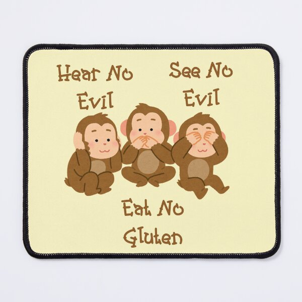 Item preview, Hear No Evil See No Evil Eat No Gluten Design designed and sold by Vileprint.
