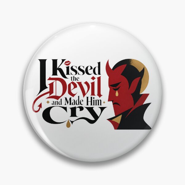 Item preview, I kissed the devil and made him cry designed and sold by CornershopTee.