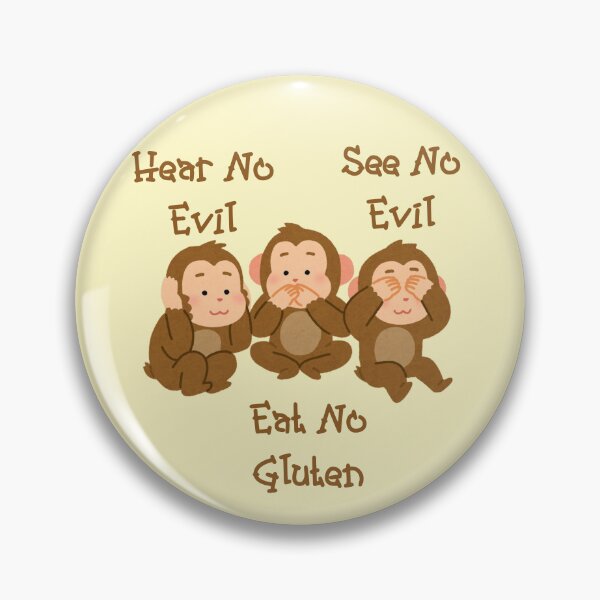 Item preview, Hear No Evil See No Evil Eat No Gluten Design designed and sold by Vileprint.