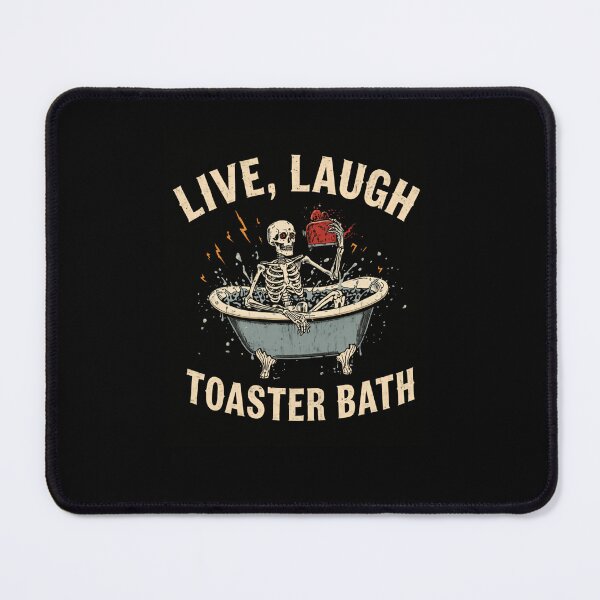 Item preview, Live, Laugh Toaster Bath Skeleton Dark Humor Macabre Sarcastic Goth designed and sold by RetroMini2026.