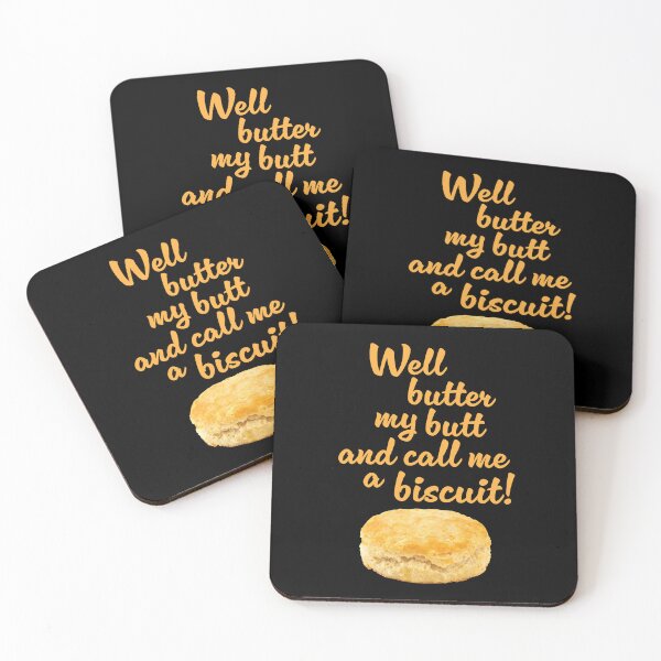 Item preview, Well butter my butt and call me a biscuit! designed and sold by Futurebeachbum.