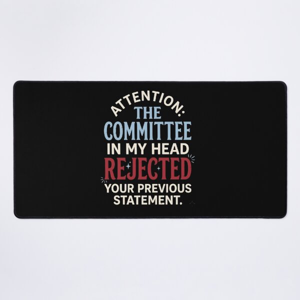 Item preview, Committee in My Head Rejected Your Statement designed and sold by artlife4.