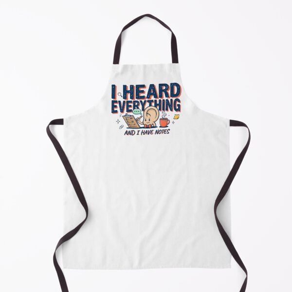 Item preview, I Heard Everything And I Have Notes Funny Office Humor designed and sold by Fitswear.