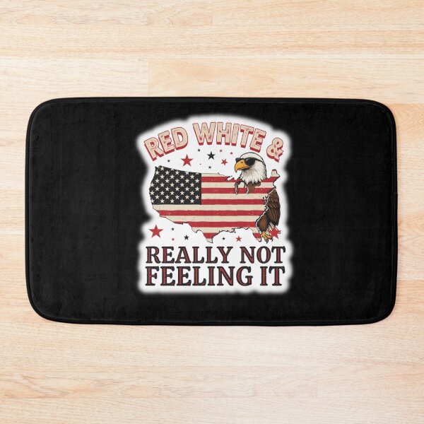 Item preview, Red White & Really Not Feeling It designed and sold by Naitsebas.
