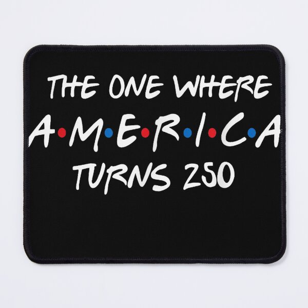 Item preview, The One Where America Turns 250 designed and sold by Foryoubroshirt.