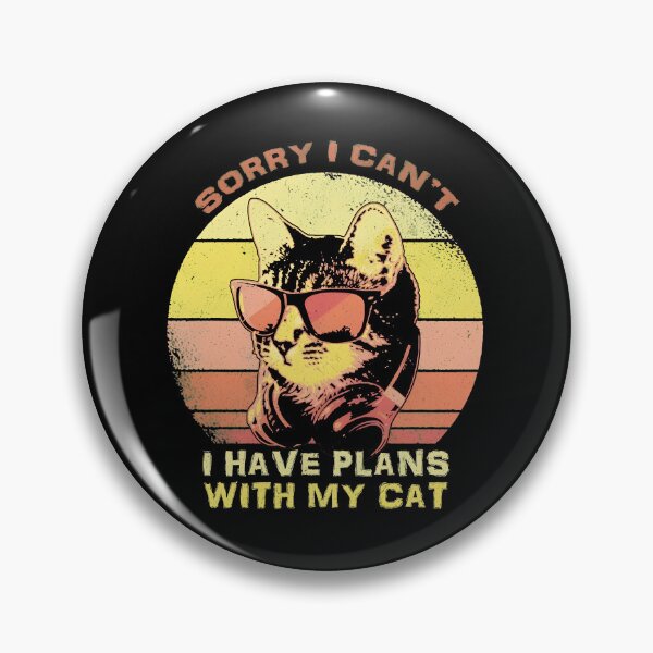 Item preview, Sorry I Can't I Have Plans With My Cat designed and sold by GiaoCalonas.