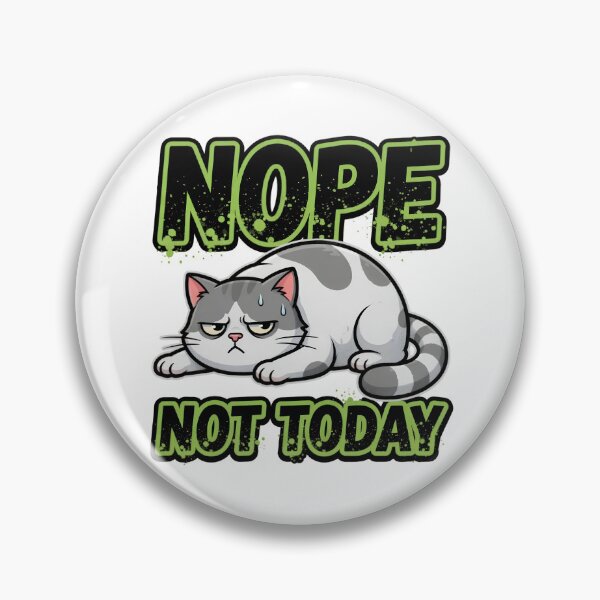 Item preview, Nope Not Today Grumpy Cat designed and sold by TshirtsOnline-.