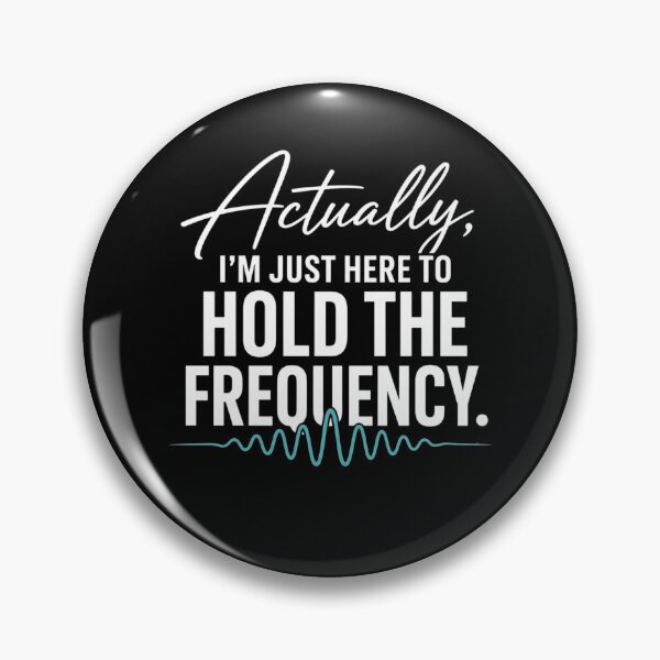 Item preview, Actually I'm Just Here to Hold The Frequency Funny energy meditation quote designed and sold by clothesy7.
