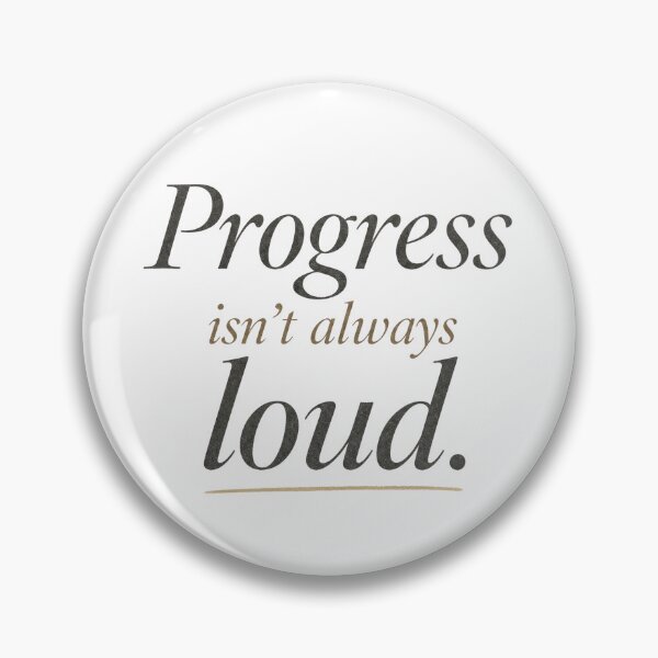 Item preview, Progress Isn't Always Loud — Personal Growth Quote designed and sold by The Rough Edit.