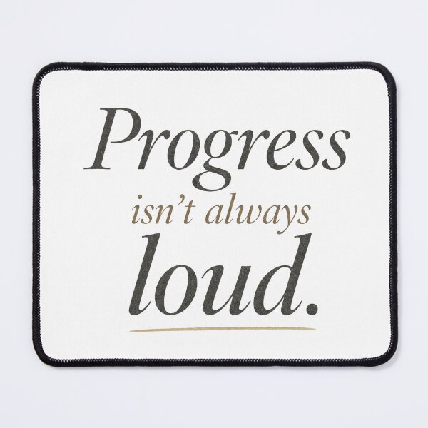 Item preview, Progress Isn't Always Loud — Personal Growth Quote designed and sold by The Rough Edit.