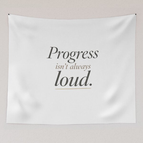 Item preview, Progress Isn't Always Loud — Personal Growth Quote designed and sold by The Rough Edit.